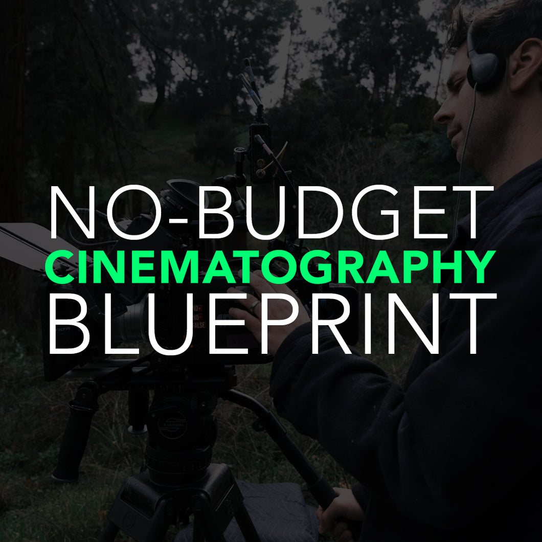 No-Budget Cinematography Blueprint