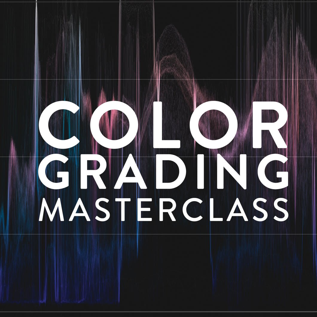 Color Grading Masterclass